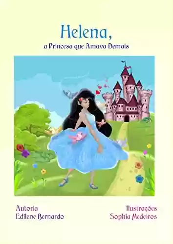 Livro Baixar: Helena, a Princesa que Amava Demais