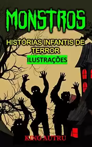Livro Baixar: HISTÓRIAS INFANTIS DE TERROR E MEDO ( MONSTROS ILUSTRAÇÕES ): Livros de terror