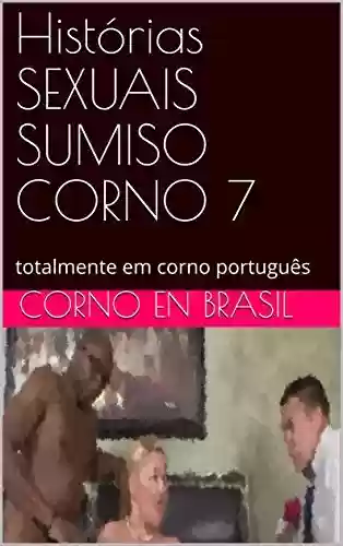 Livro Baixar: Histórias SEXUAIS SUMISO CORNO 7: totalmente em corno português (007)