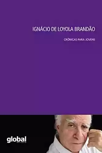 Livro Baixar: Ignácio de Loyola Brandão: Crônicas para jovens