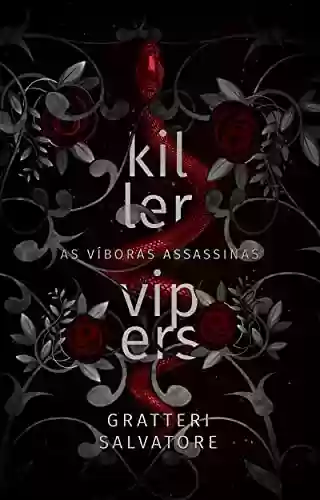 Killer Vipers : As Víboras Assassinas - Gratteri Salvatore