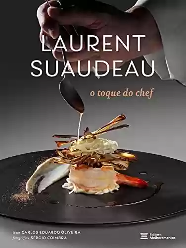 Livro Baixar: Laurent Suaudeau: O Toque do Chef