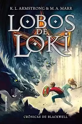 Livro Baixar: Lobos de Loki (Crônicas de Blackwell Livro 1)