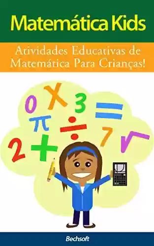 Livro Baixar: Matemática Kids: Atividades Educativas de Matemática Para Crianças Até 5 Anos