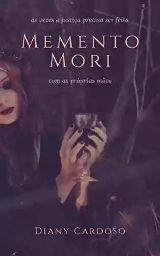 Memento Mori [MINICONTO] - Diany Cardoso
