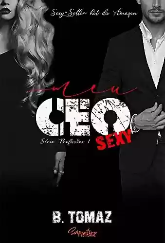 Livro Baixar: Meu CEO Sexy (Profissões. Livro 1)