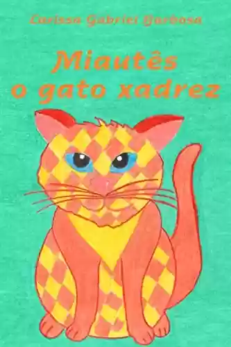 Livro Baixar: Miautês, o gato xadrez
