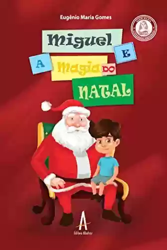 Livro Baixar: Miguel e a Magia do Natal