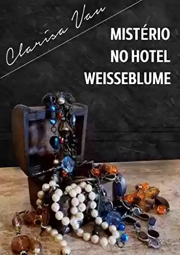 Livro Baixar: Mistério no hotel Weisseblume