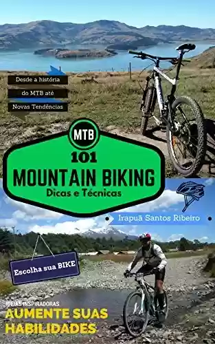 Livro Baixar: MTB – 101 Dicas e Técnicas de Mountain Biking