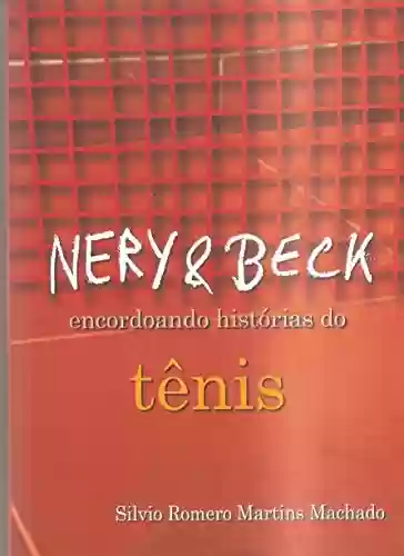 Livro Baixar: Nery & Beck: encordoando histórias do tênis