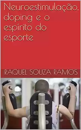 Livro Baixar: Neuroestimulação, doping e o espírito do esporte