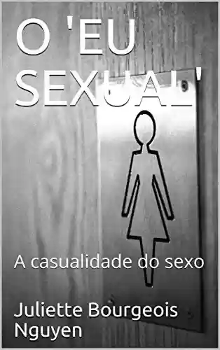 Livro Baixar: O ‘EU SEXUAL’: A casualidade do sexo