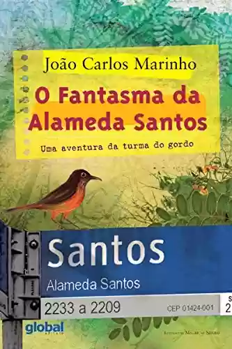 O fantasma da Alameda Santos: Uma aventura da turma do gordo (João Carlos Marinho) - João Carlos Marinho