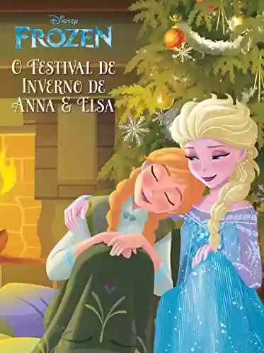 Livro Baixar: O Festival de Inverno de Anna e Elsa: Frozen Livro de História Edição 1