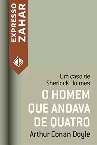 Livro Baixar: O homem que andava de quatro: Um caso de Sherlock Holmes