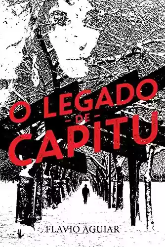 O legado de Capitu - Flávio Aguiar
