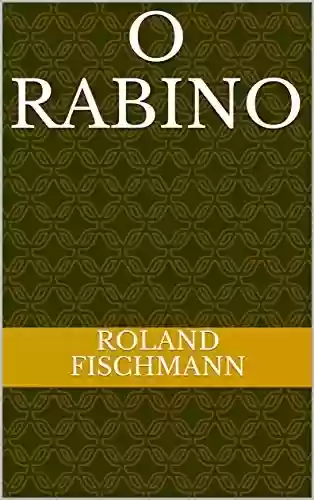 O RABINO - Roland Fischmann