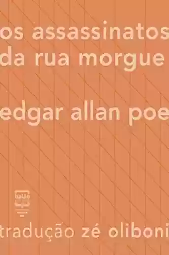 Os assassinatos na Rua Morgue (Contos Estrangeiros Clássicos) - Edgar Allan Poe