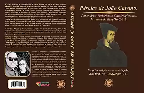 Livro Baixar: Pérolas de João Calvino: Comentário as institutas da religião cristã