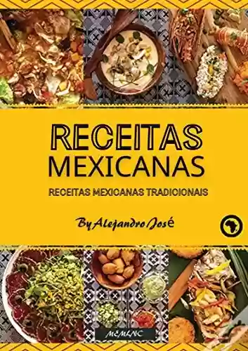 Livro Baixar: Receitas mexicanas: Receitas Mexicanas Tradicionais