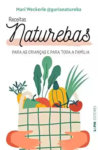 Livro Baixar: Receitas Naturebas: Para as crianças e para toda a família
