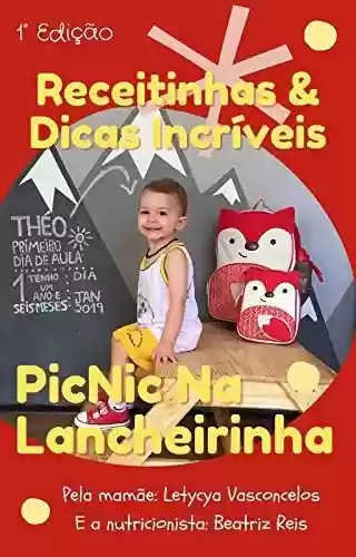 Receitinhas & Dicas Incríveis: PicNic Na Lancheira - Letycya Vasconcelos
