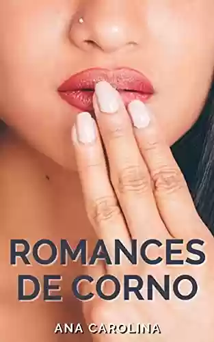 Livro Baixar: Romances de Corno: Contos Eróticos Extraconjugais para Mulheres