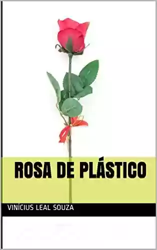 Rosa de Plástico: Johnny - Vinícius Leal Souza
