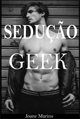 Livro Baixar: Sedução Geek: Romance e Sexo