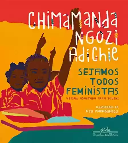 Livro Baixar: Sejamos todos feministas (edição infantojuvenil ilustrada)
