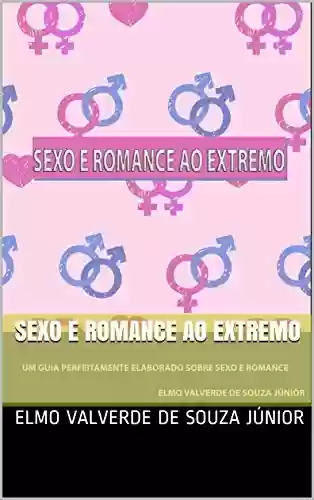 Livro Baixar: SEXO E ROMANCE AO EXTREMO