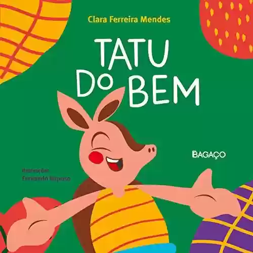 Tatu do bem - Clara Ferreira Mendes