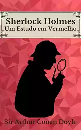 Livro Baixar: Um Estudo em Vermelho: Sherlock Holmes
