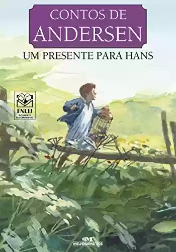 Um Presente para Hans (Contos de Andersen) - Hans Christian Andersen
