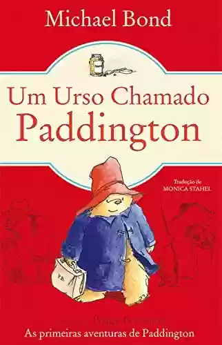 Livro Baixar: Um Urso Chamado Paddington (Urso Paddington Livro 1)