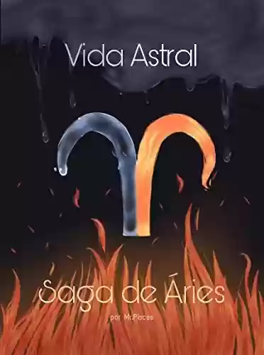 Livro Baixar: Vida Astral : Saga de Áries