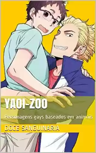 Yaoi-zoo: Personagens gays baseados em animais (Professor substituto Livro 2) - Doce sanguinaria
