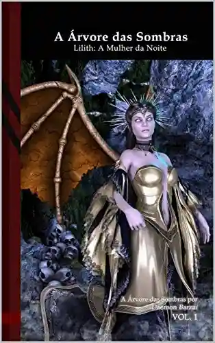 A árvore das sombras: Lilith: A mulher da noite - Daemon Barzai