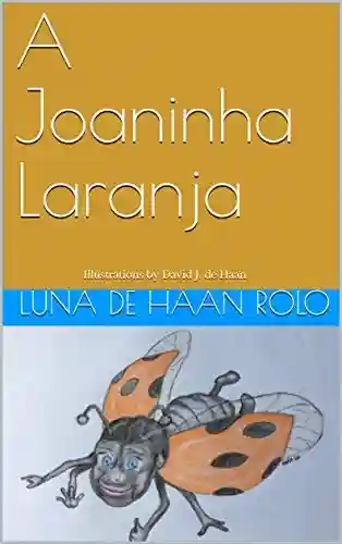 Livro Baixar: A Joaninha Laranja: Illustrations by David J. de Haan
