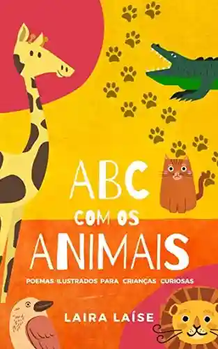 Livro Baixar: ABC com os animais: Poemas ilustrados para crianças curiosas