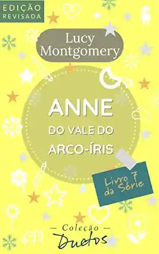 Livro Baixar: Anne do Vale do Arco Íris (Coleção Duetos): Livro 7 da série Anne de Green Gables