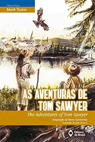 Livro Baixar: As aventuras de Tom Sawyer: The adventures of Tom Sawyer (BiClássicos)