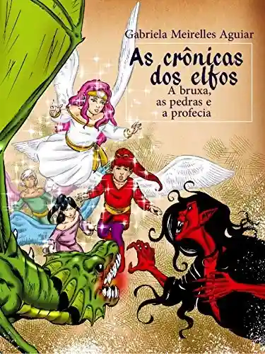 Livro Baixar: As Crônicas dos Elfos: A bruxa, as pedras e a profecia