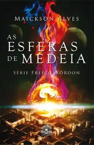 Livro Baixar: As Esferas de Medeia (Série Freico Nordon Livro 1)