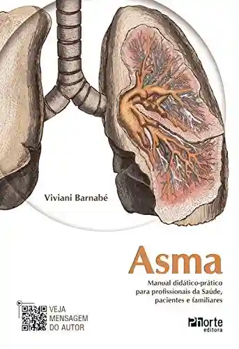Livro Baixar: Asma: Manual didático-prático para profissionais da saúde, pacientes e familiares