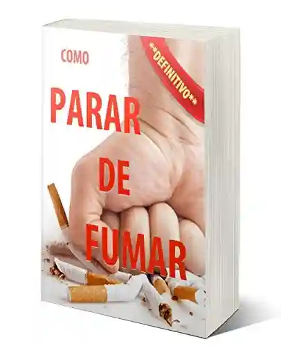 Livro Baixar: como parar de fumar: (Definitivamente)