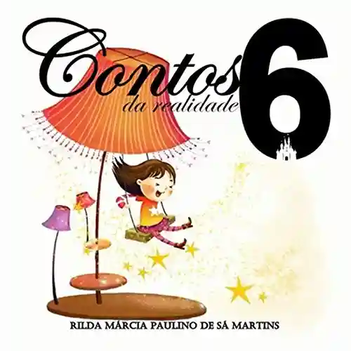 Contos Da Realidade 6 - Rilda Márcia Paulino De Sá Martins