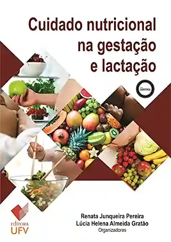 Cuidado nutricional na gestação e lactação (Científica) - Renata Junqueira Pereira