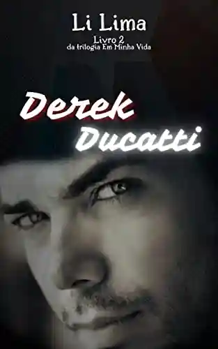 Livro Baixar: Derek Ducatti: Livro 2 da trilogia Em Minha Vida